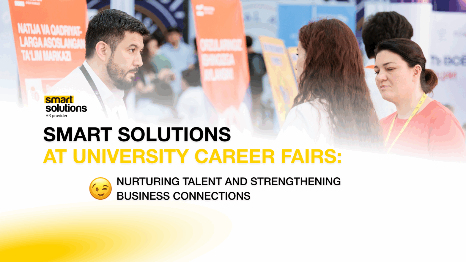 Smart Solutions at University Career Fairs: Developing Talent and Building Partnerships